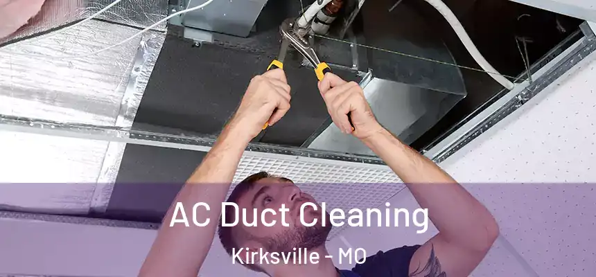  AC Duct Cleaning Kirksville - MO