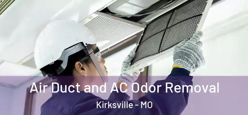  Air Duct and AC Odor Removal Kirksville - MO